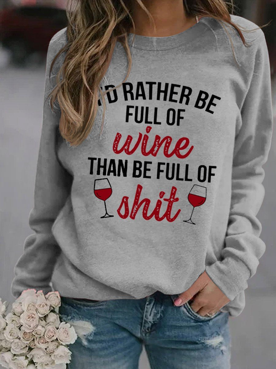 Women’S I’D Rather Be Full Of Wine Sweatshirt