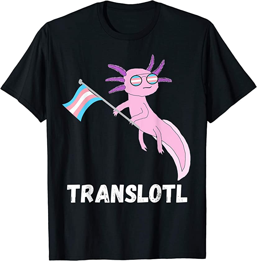 Trans Axolotl Transexual Mexican Salamander Transgender LGBT T-Shirt