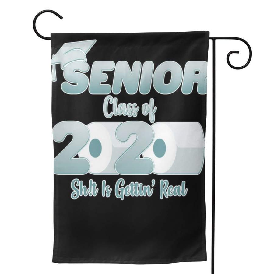 2 Pcs Garden Flag Senior Class Of 2020 Sh!t Is Gettin’ Real Toilet Paper Horizontal Poster 12.5″x18″ -Mothers Day, Birthday Gifts for Mom, Dad, Wife, Husband, Daughters, Grandma, Friends