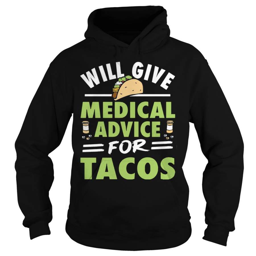 Will give medical advice for Tacos Hoodie – 2019