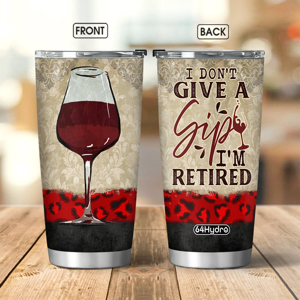 Wine I Am Retired Leopard Ttqz2704006Y Stainless Steel Tumbler