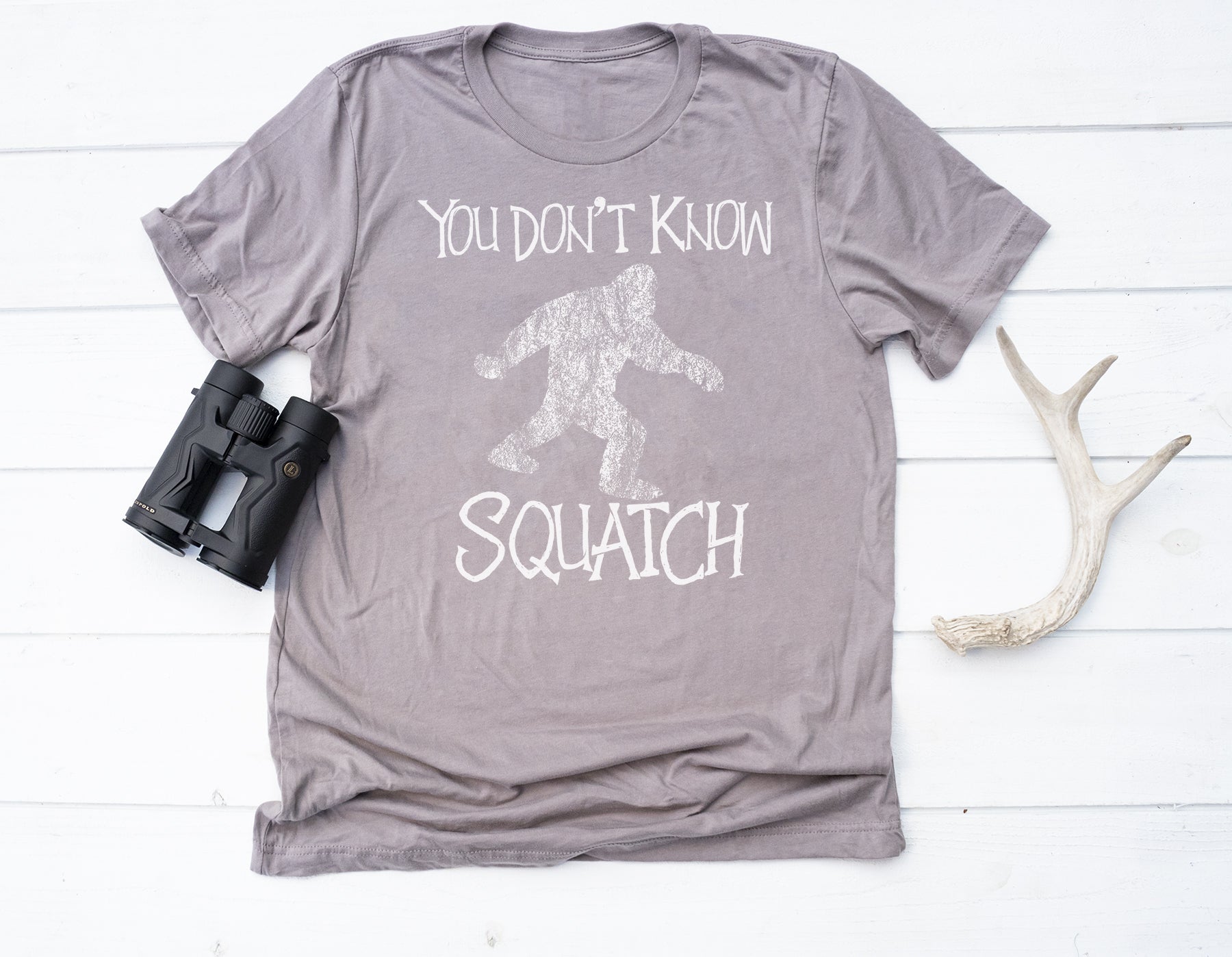 You Don’T Know Squatch Shirt