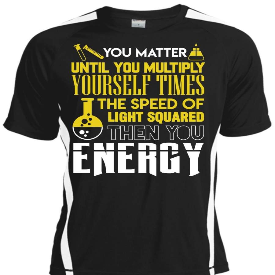 You Multiply Yourself Times The Speed T Shirt, Being A Chemist T Shirt, Cool Shirt