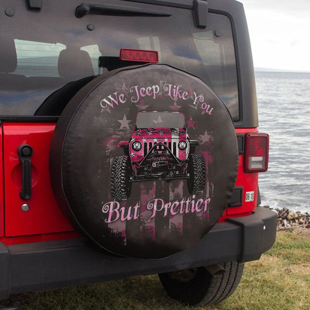 Jeep We Jeep Like You But Prettier Spare Tire Cover Lt11