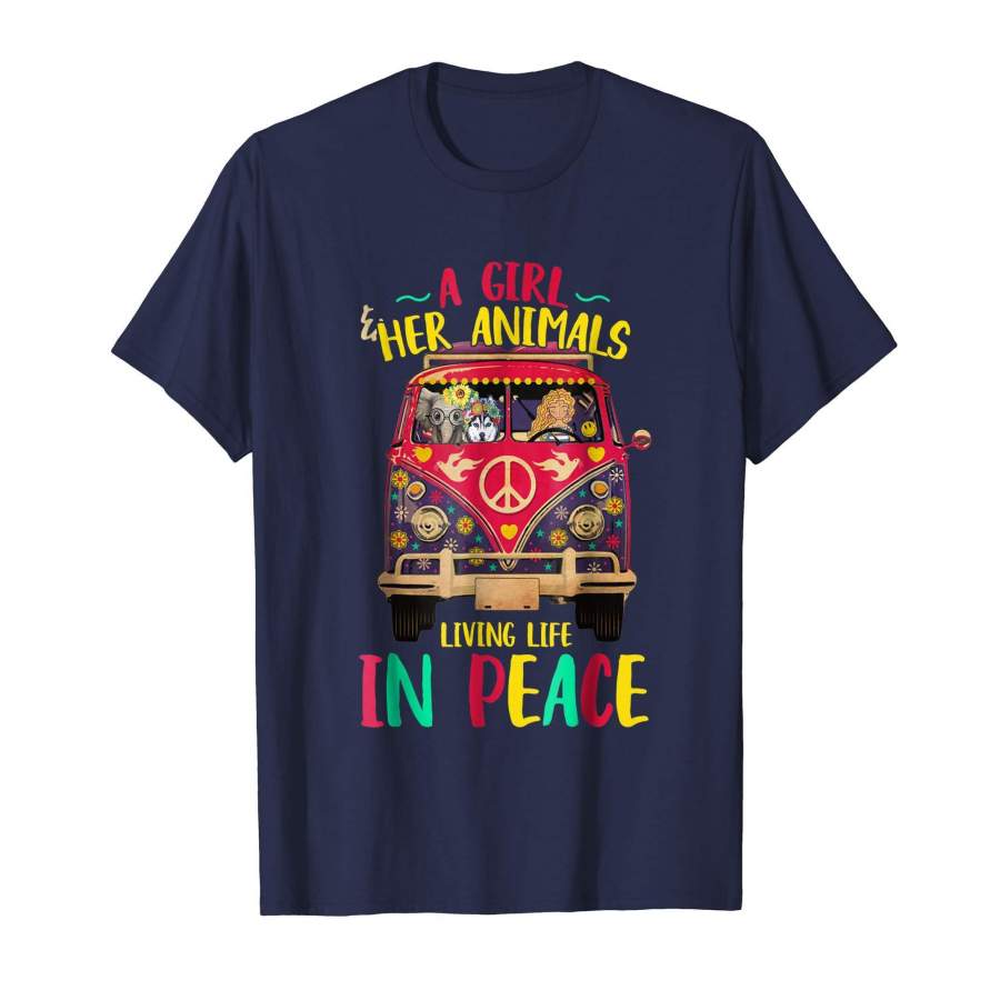 A Girl And Her Animals Living Life In Peace Funny T Shirt