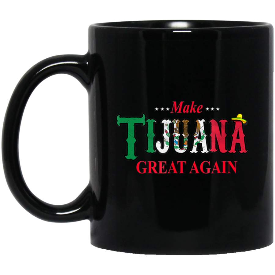 Make Tijuana Mexico Great Again Funny Gift Idea 11oz 15oz Black Mug Happy Easter Day Funny Colors Eggs Bunny Ears Peeps Cute