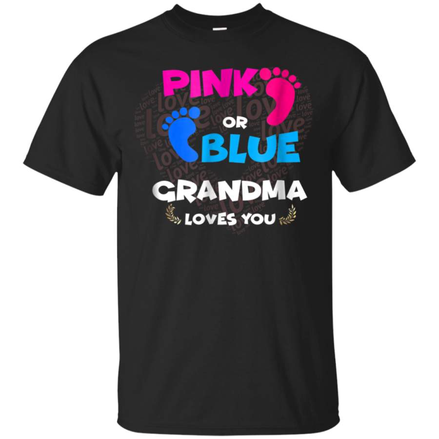 AGR Baby Gender Reveal Pink or Blue Grandma Loves You T Shirt