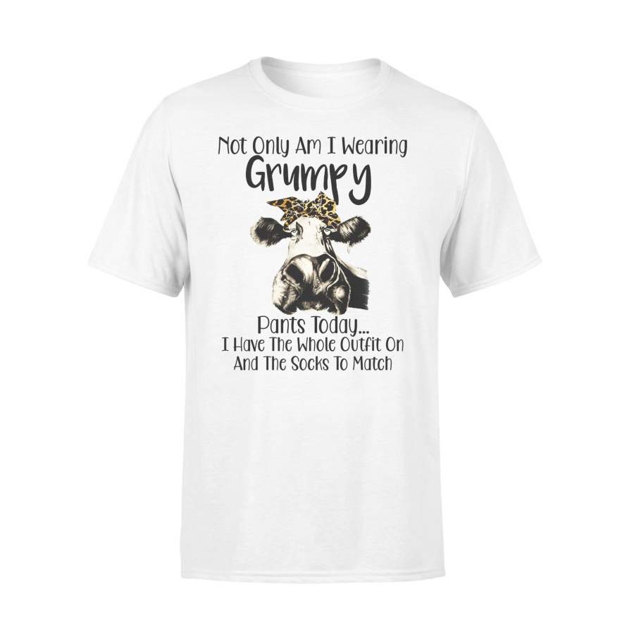 Not Only Am I Wearing Grumpy Pants Today Cow Heifer Cattle Farm –  T-shirt