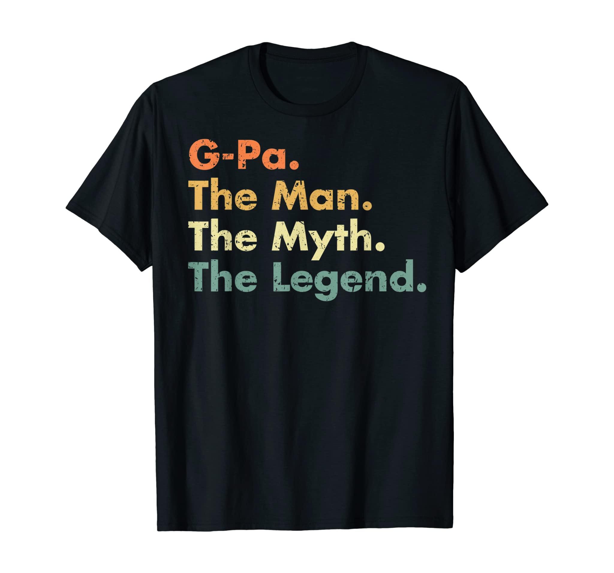 G-Pa The Man The Myth The Legend Dad Grandpa T-Shirt