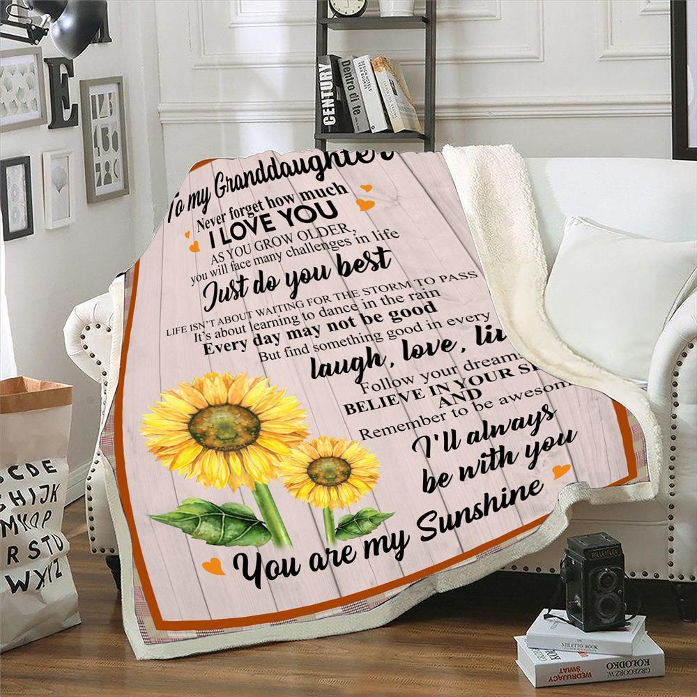 To My Granddaughter Never Forget How Much I Love You As You Grow Older, You Are My Sunshine Fleece Blanket Birthday Gift Home Decor Bedding Couch Sofa Soft And Comfy Cozy