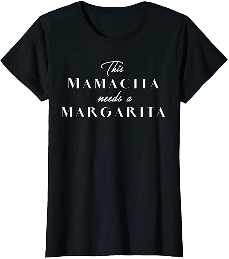 Womens This mamacita need a margarita Women In Spanish T-Shirt