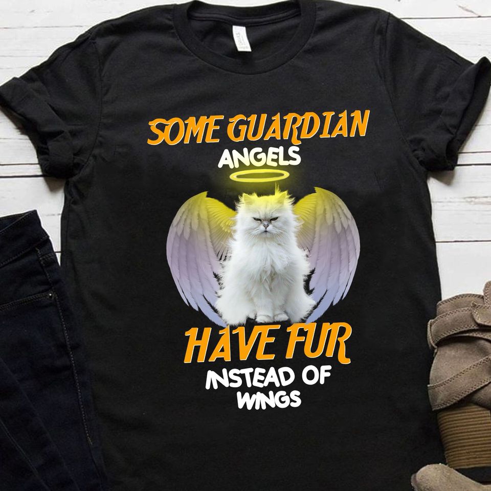 Some Guardian Angels Have Fur Instead Of Wings Standard/Premium T-Shirt