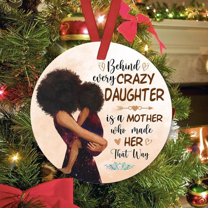 Black Girl Behind Every Crazy Daughter Ornament, Custom Mother And Daughter Ornament