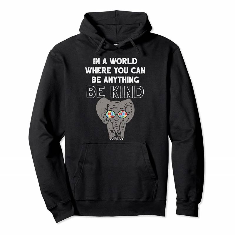 In A World Anything Be Kind Shirt Cute Autism Elephant Gift Pullover Hoodie, T Shirt, Sweatshirt