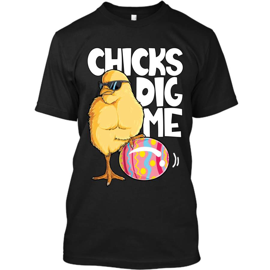 Chicks Dig Me T shirt Boys Kids Easter Bunny Ears Egg Men Custom Ultra Cotton