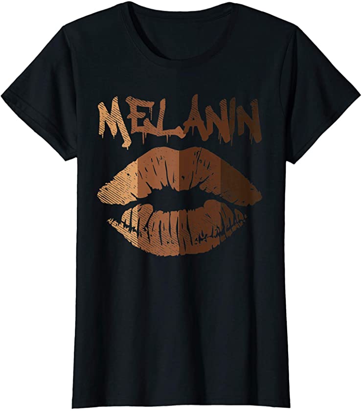 Womens Melanin Lip Kiss BLM BHM Black History Afro Pride Women Gift T-Shirt