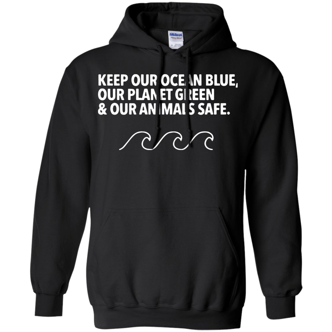 Keep our ocean blue our planet green and our animals safe shirt Hoodie