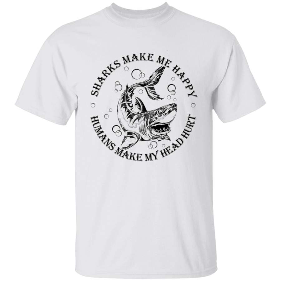 Shark Make Me Happy People Make Hurt Head T Shirt, Funny Shark Shirt, T Shirt For Men, T Shirt For Women