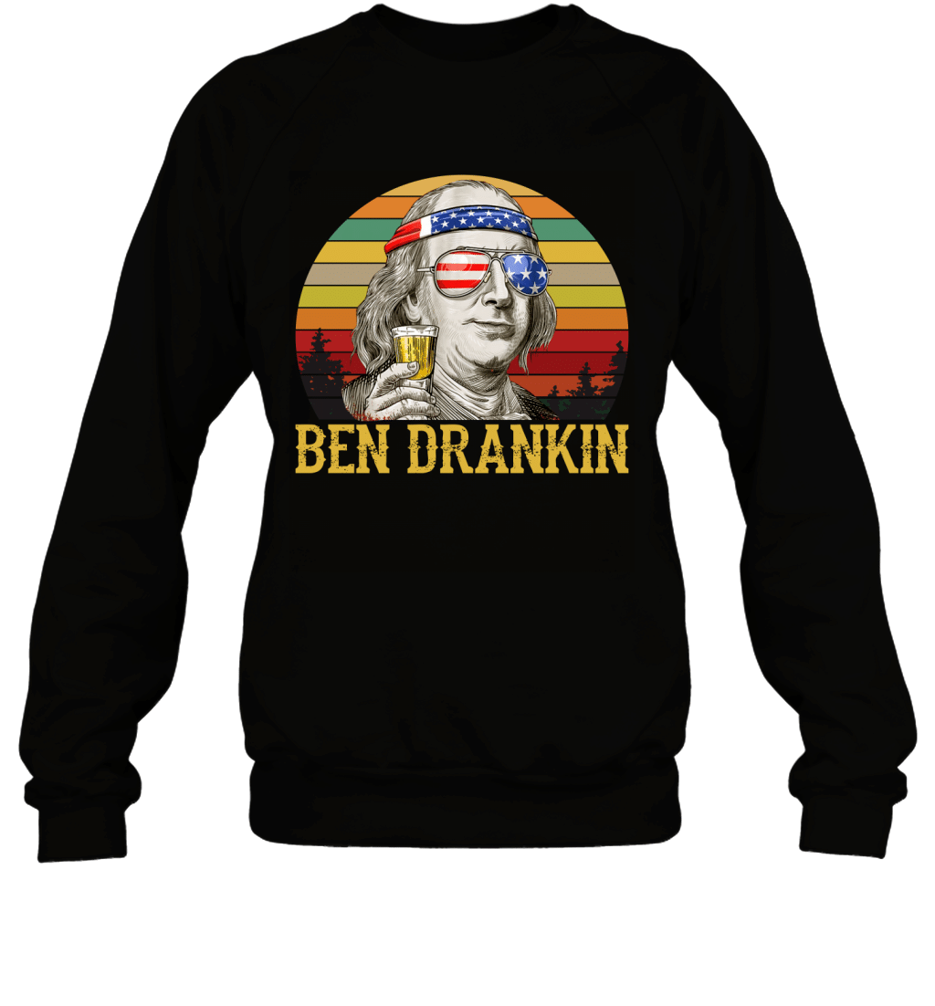 Benjamin Drankin Funny Vintage Retro America Independence Day Drinking Shirt Sweatshirt