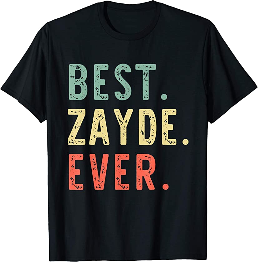 Best Zayde Ever Cool Funny Vintage Father’s Day Gift T-Shirt