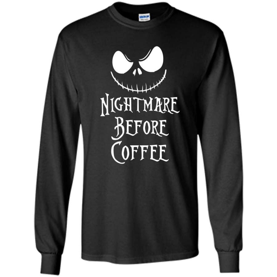 A Nightmare Before Coffee, Halloween Gift funny – Gildan Long Sleeve Shirt