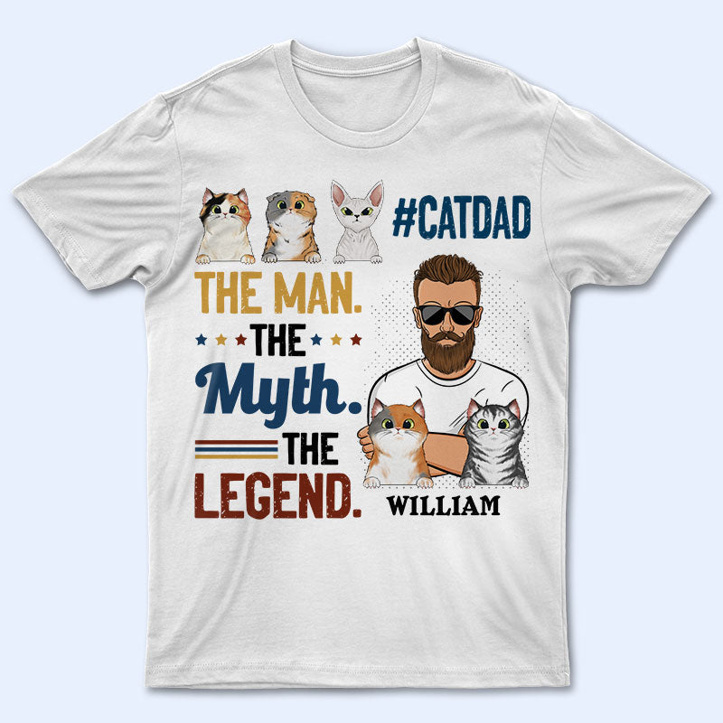 The Man The Myth – Gift For Cat Lovers – Personalized Custom T Shirt