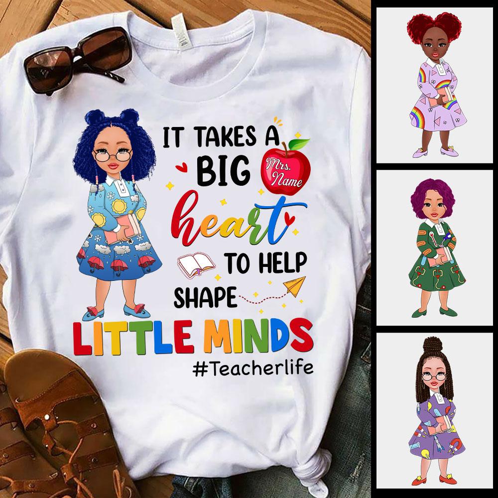 It Takes A Big Heart To Help Shape Little Minds Teacher Life Shirt Custom Mrs Teacher Name Shirt For Teacher Hg98 Trna