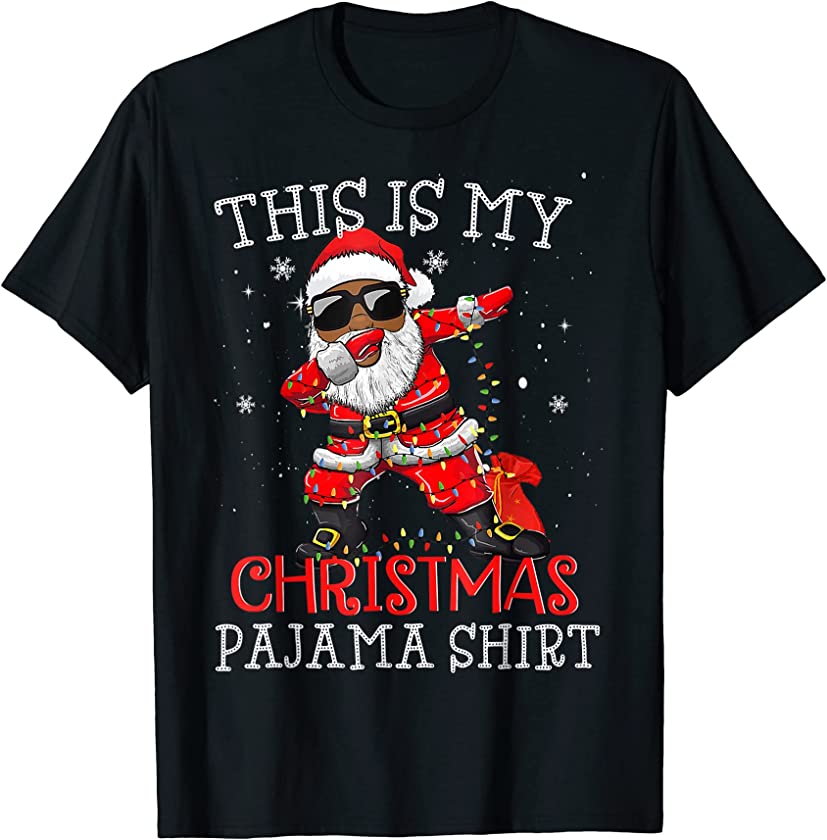 This Is My Christmas Pajama – Dabbing African American Santa T-Shirt