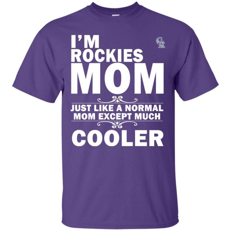 A Normal Mom Except Much Cooler Colorado Rockies T Shirts