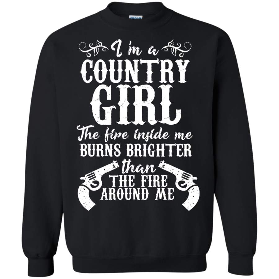 AGR I ‘m A Country Girl The Fire Inside Me Burns Brighter Sweatshirt