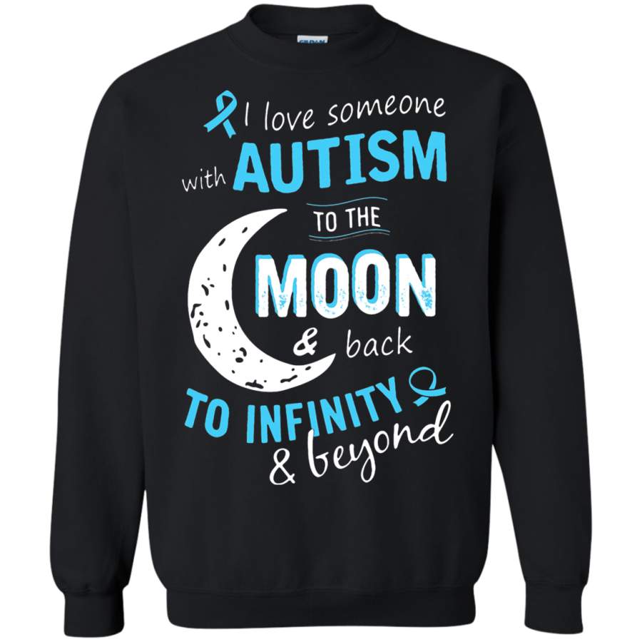 AGR I Love Someone With Autism To Moon And Back Sweatshirt