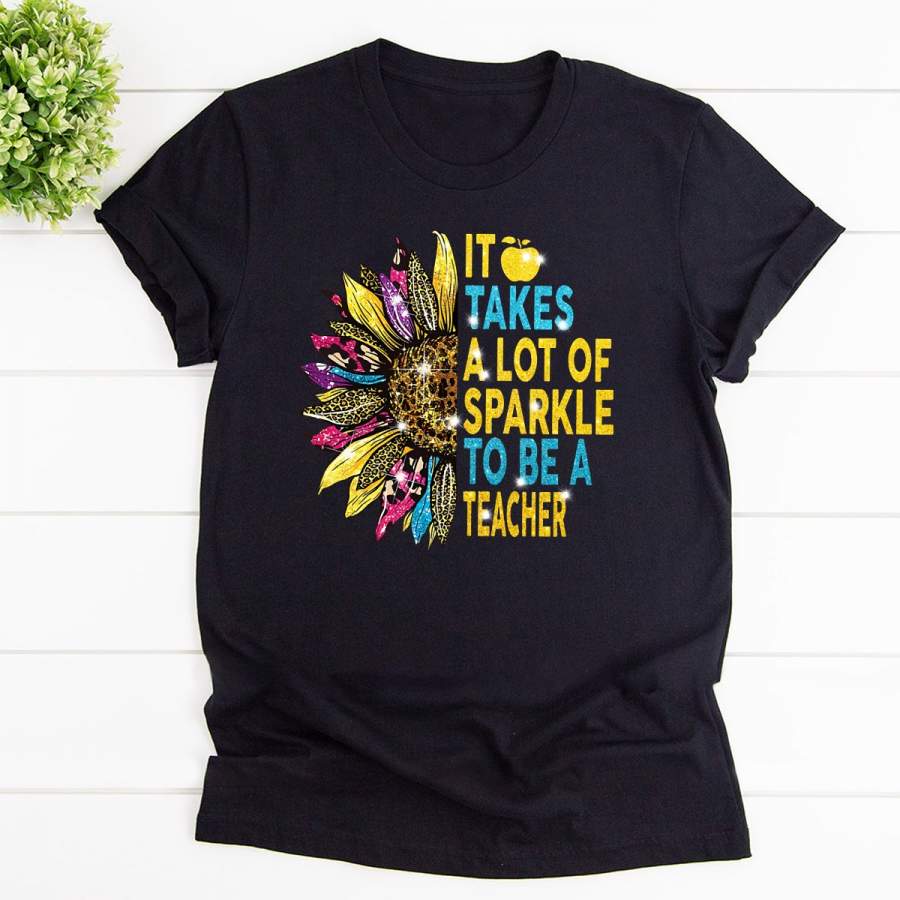 Teacher Sunflower Leopard It Takes A Lot Of Sparkle To Be A Teacher Black Cotton T Shirt For Men and Women S-6XL