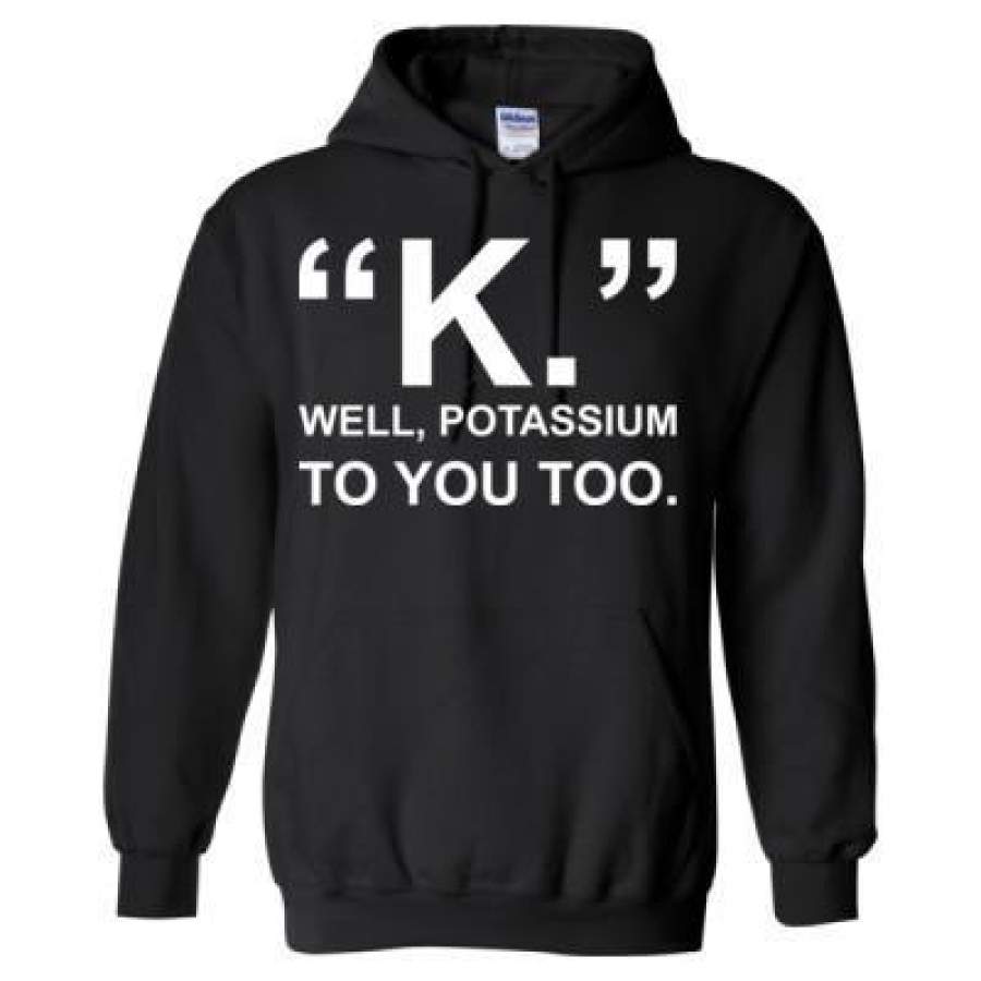 AGR K Well Potassium To You Too – Heavy Blend™ Hooded Sweatshirt