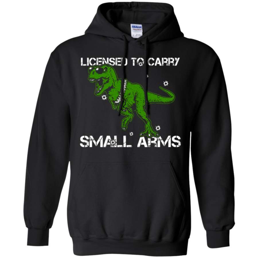 AGR Tyrannosaurus Licensed To Carry Small Arms Hoodie