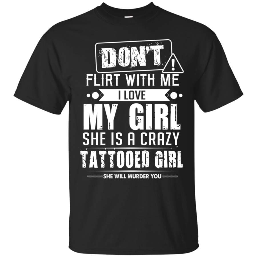 AGR Don’t Flirt With Me, I Love My Girl T-Shirt