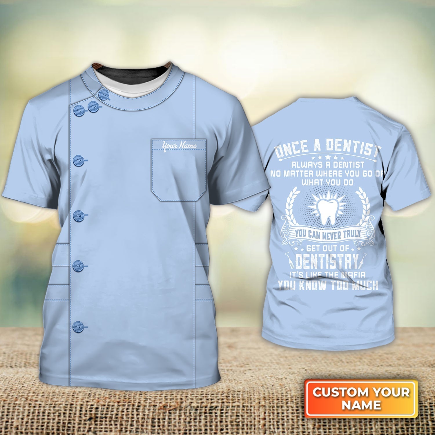 Custom Light Blue Dentist Shirt Once A Dentist Dentistry Dental Dentist Uniform