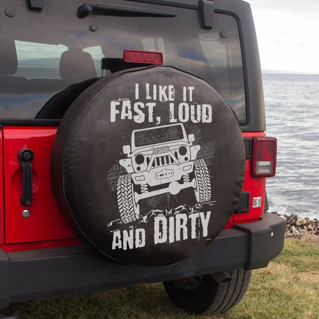 Jeep I Like It Fast, Loud And Dirty Spare Tire Cover Lt11