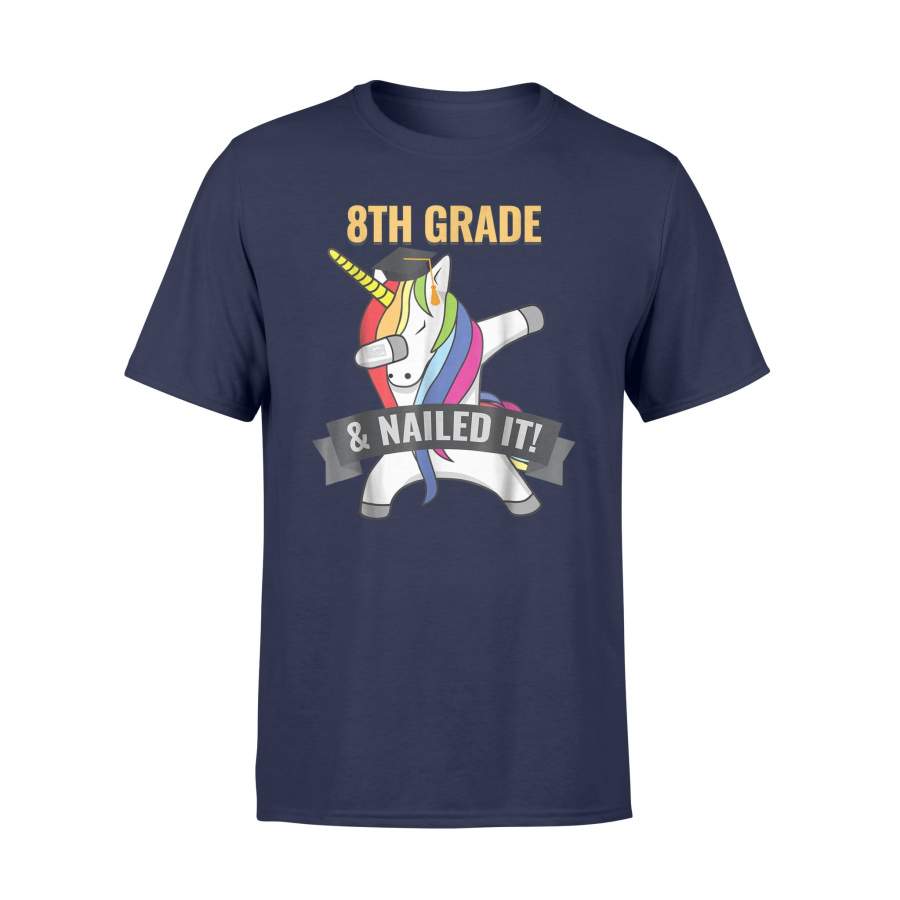 8th Grade Nailed It Unicorn Dabbing Graduation T Shirt