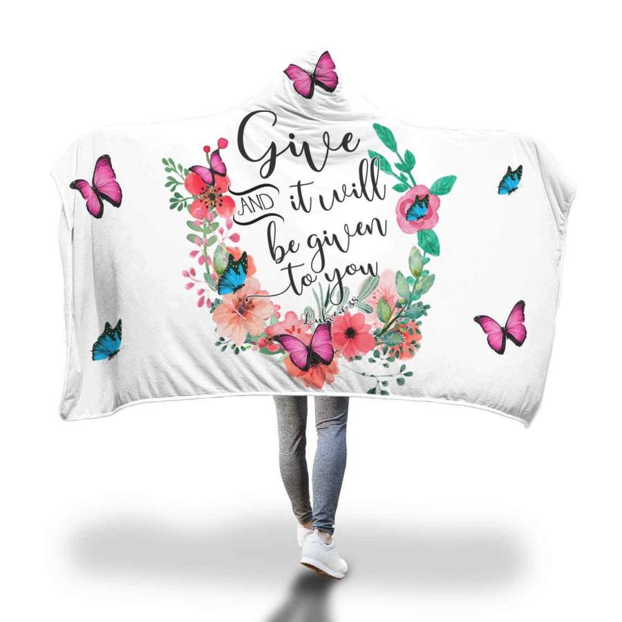 Luke 6:38 Give and it will be given to you floral hooded blanket