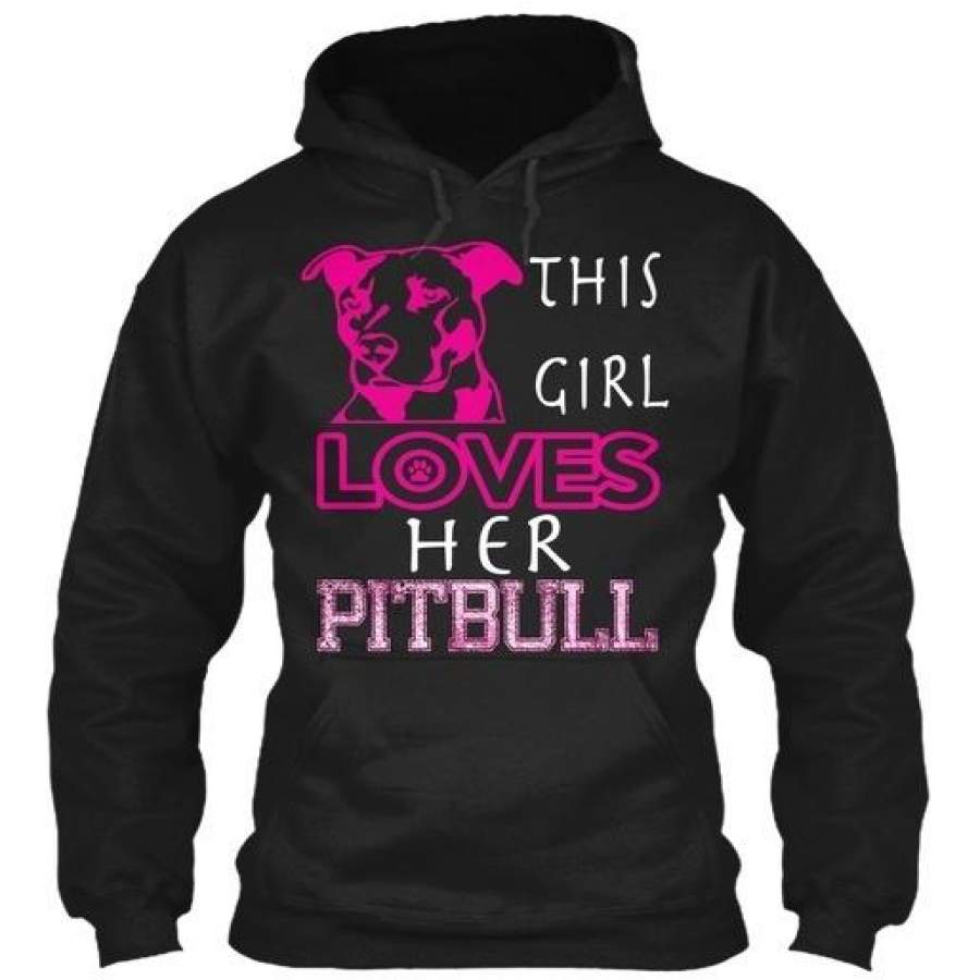 – This Girl Loves Her Pitbull Gildan Hoodie Sweatshirt