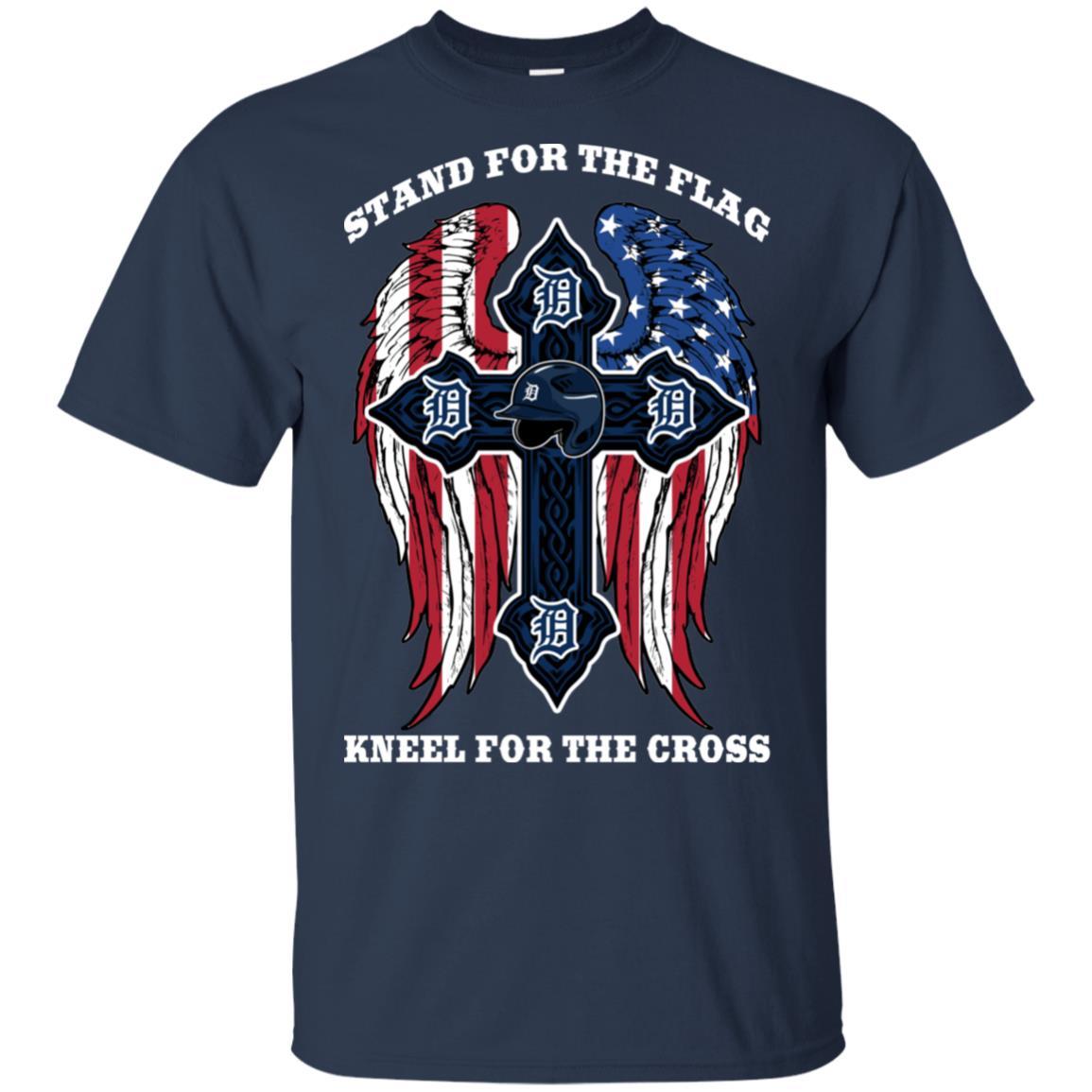 Stand For The Flag Kneel For The Cross Detroit Tigers Tshirt For Fans