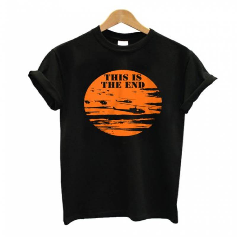 This is the end t shirt