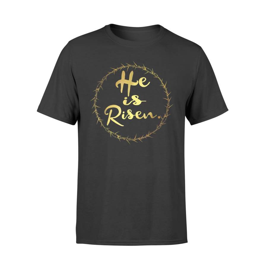 Easter He Is Risen Resurrection Christian T Shirt