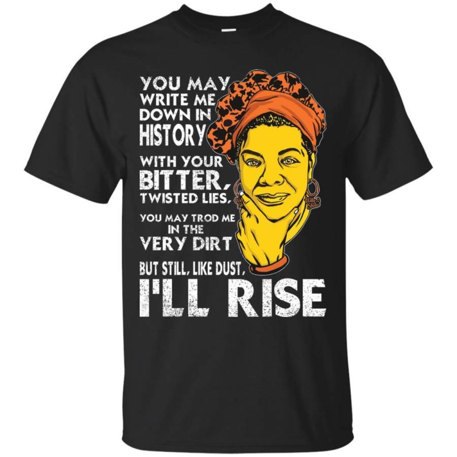 But Still Like Dust I’ll Rise T-shirts for Black Queens