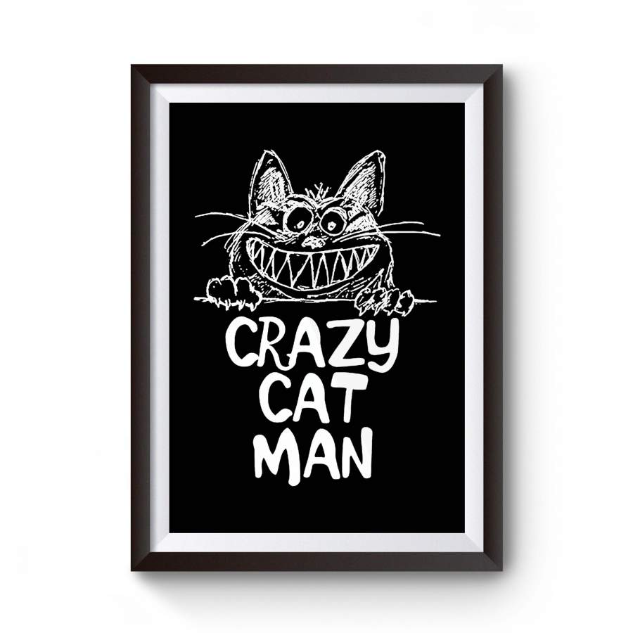 Crazy Catman Funny Gift Pet Kitten Poster