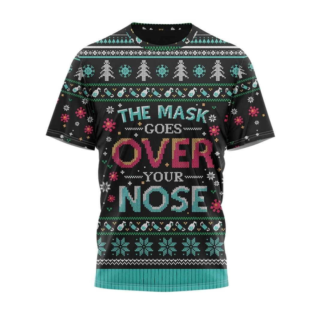 Alohazing 3D The Mask Goes Over Your Nose Ugly Christmas Custom T-Shirt