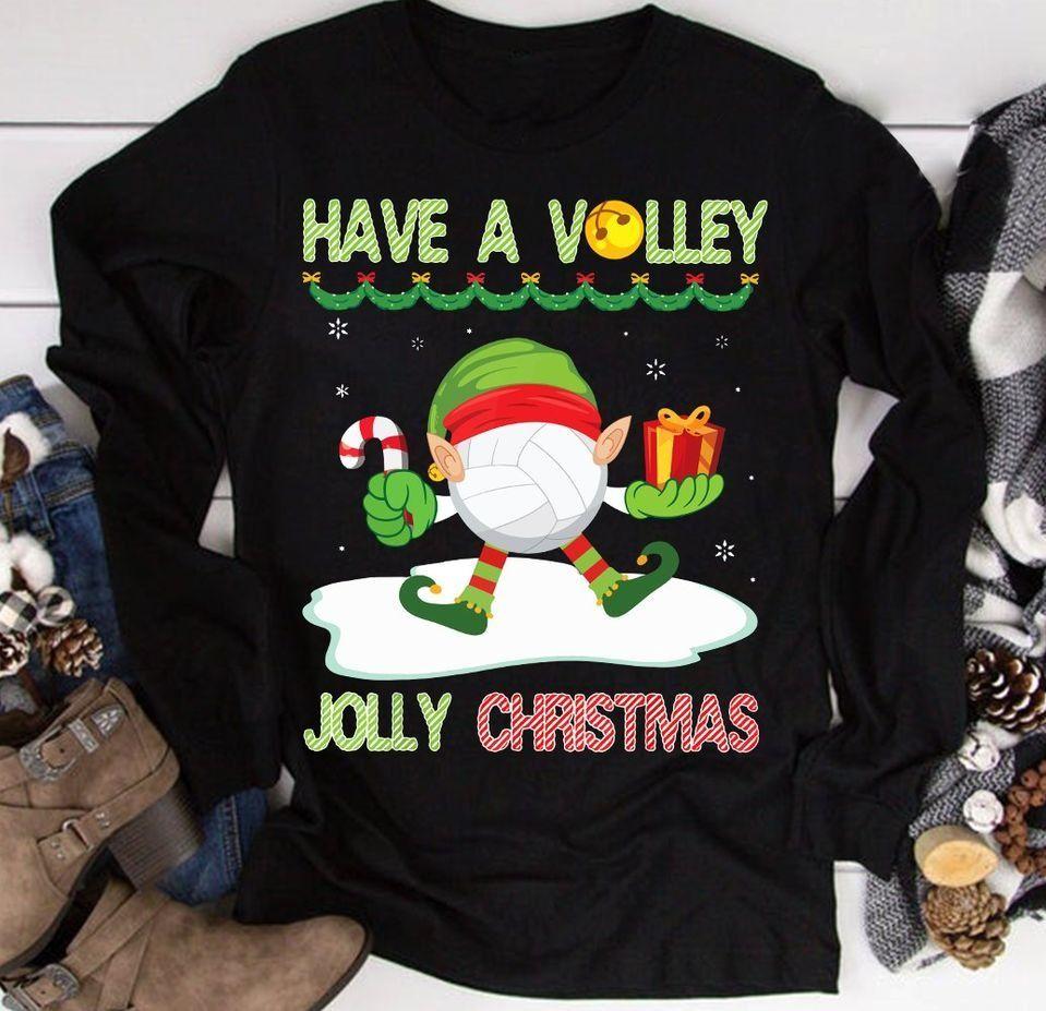 Christmas Volleyball Have A Volley Jolly Christmas T Shirt Hoodie Sweater All Color Plus Size Up To S-5Xl