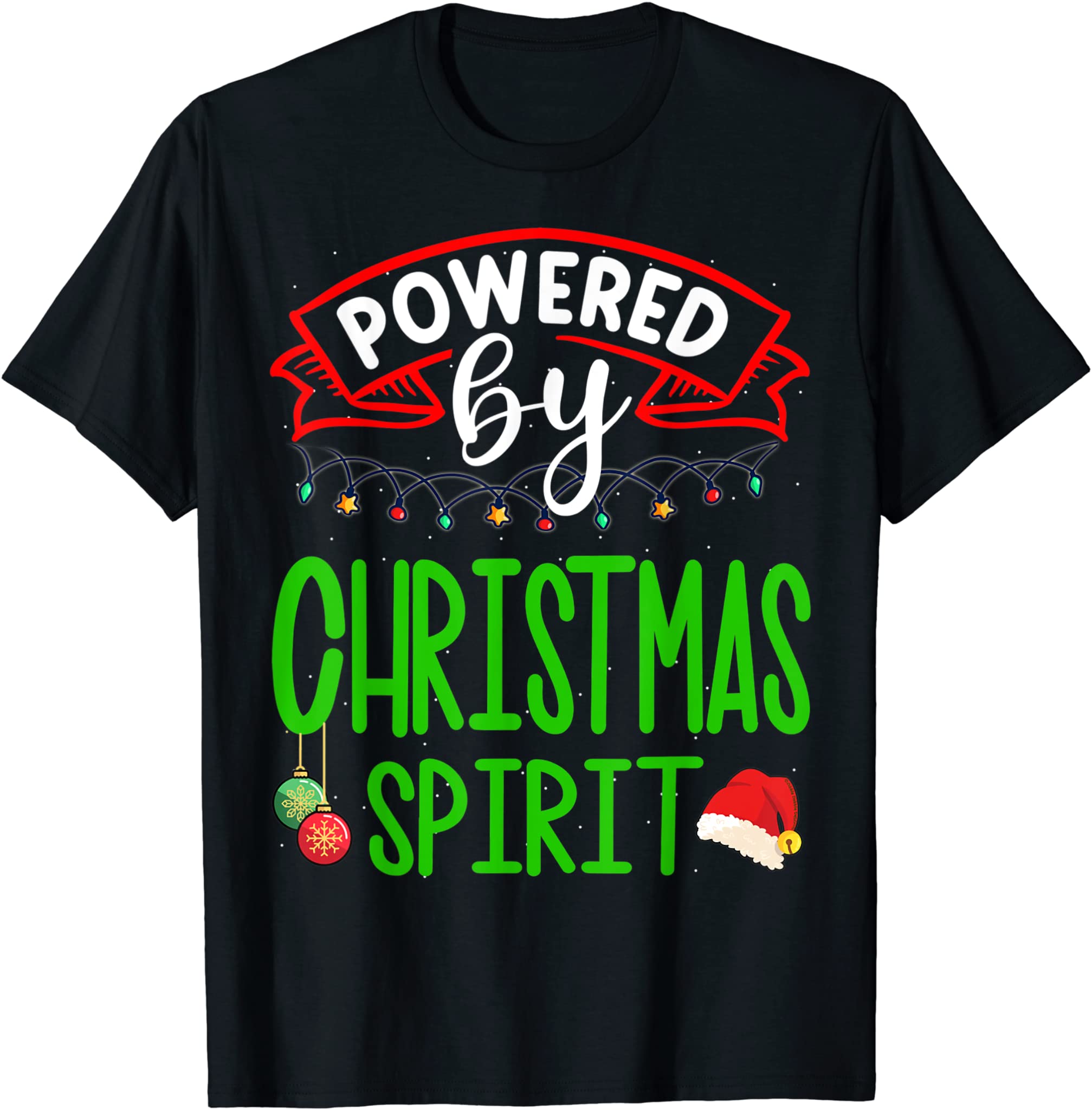 Funny Powered By Christmas Spirit Christmas Lovers T-Shirt