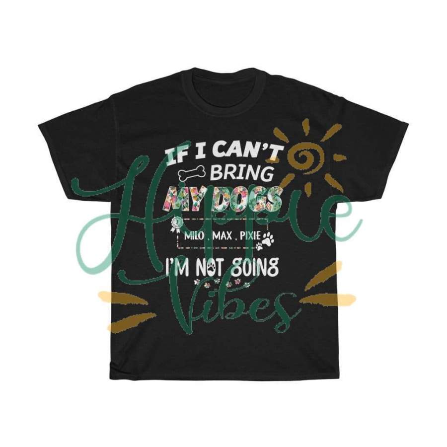 If I Can’t Bring My Dog Personalized Shirt