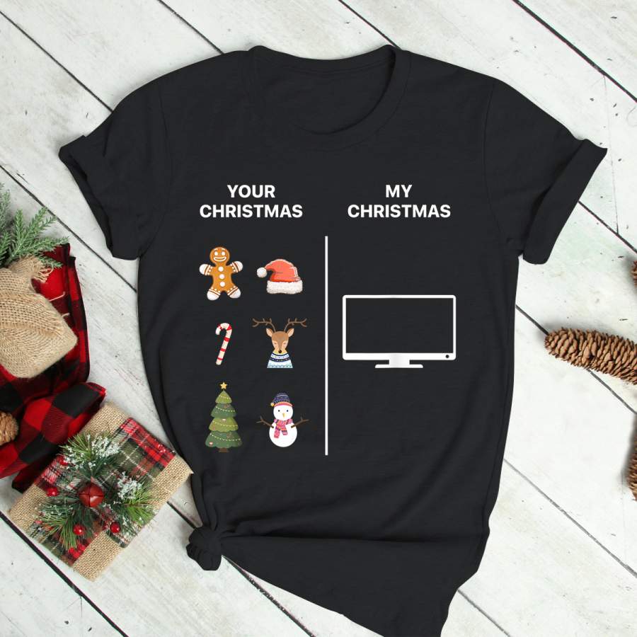 Your Christmas My Christmas Movies Lover Watching Funny Xmas T-Shirt